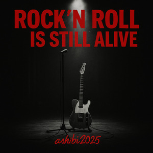 Rock’n Roll Is Still Alive