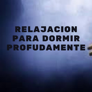 Música de relajación para dormir profundamente