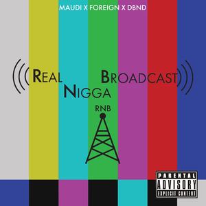 (RNB) Real Nigga Broadcast