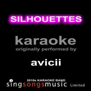 Silhouettes (Originally Performed By Avicii) [Karaoke Audio Version]