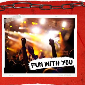Fun With You