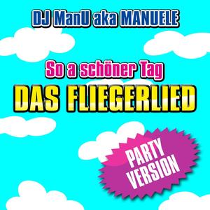 So a schöner Tag (Das Fliegerlied) (Party-Version)