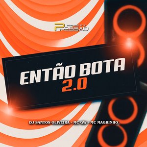 Então Bota 2.0