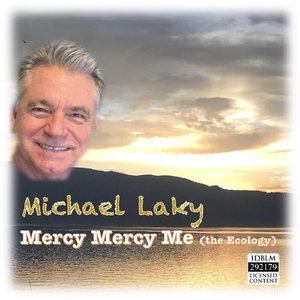 Mercy Mercy Me (The Ecology)