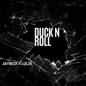 Duck N Roll (feat. LUL3x)