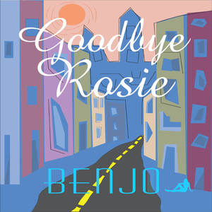 Goodbye Rosie