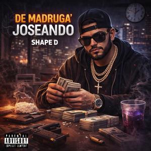 De madruga' joseando