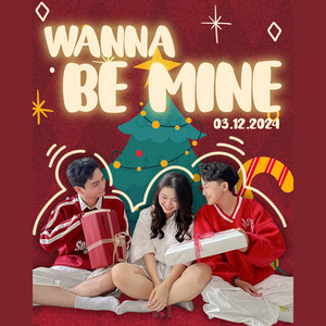 Wanna Be MINE