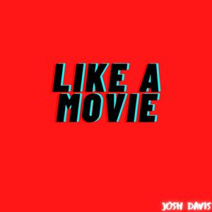 Like a Movie