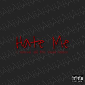 Hate Me