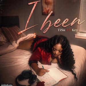 I Been (feat. Key)