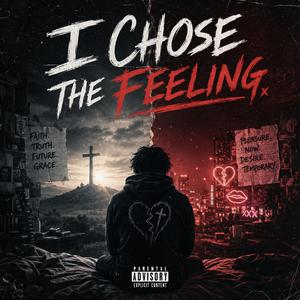 I chose the feeling