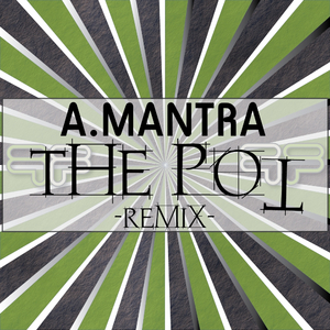 The Pot (Remixed)