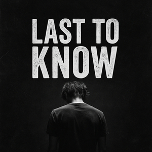 Last To Know