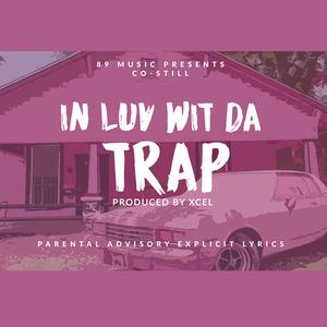 In Luv Wit Da Trap