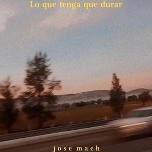 Lo que tenga que durar