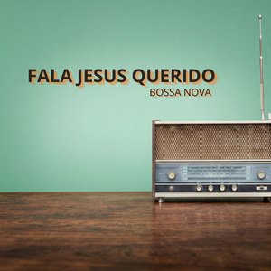 Fala, Jesus querido