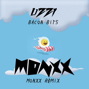 Bacon Bits (MONXX Remix)