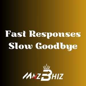 Fast Responses, Slow Goodbye (Remix)
