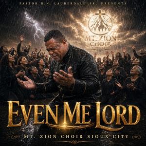 Even Me Lord