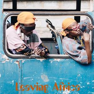 Leaving Africa
