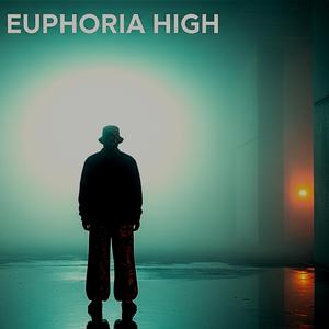 EUPHORIA HIGH