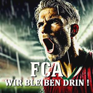FCA - Wir bleiben drin! (FC Augsburg Song)