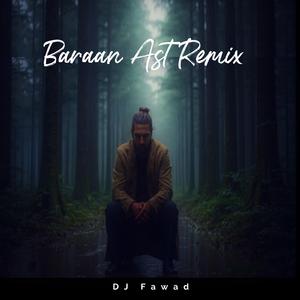 Baraan Ast (Remix)