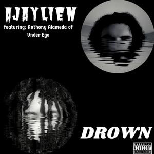Drown (feat. Anthony Alameda of Under Ego)