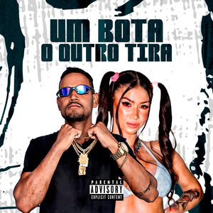 Um Bota o Outro Tira (Feat. MC Pipokinha) (feat. MC Pipokinha)