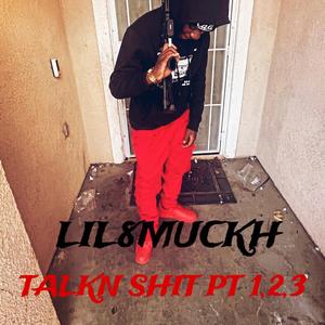 TALKN SHIT Pt. 2 (feat. Trapkiddjr & Lil8muckh)