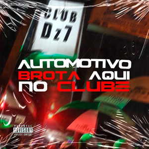 Automotivo Brota Aqui no Clube (feat. mc cvs)