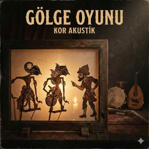 KOR Akustik - Gölge Oyunu