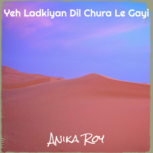 Yeh Ladkiyan Dil Chura Le Gayi
