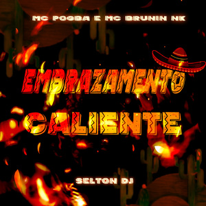 EMBRAZAMENTO CALIENTE