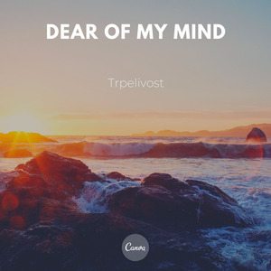 Dear of My Mind