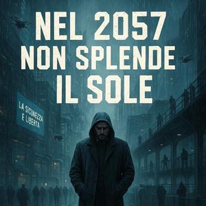 Sotto la Pioggia del Silenzio (colonna sonora del libro "Nel 2057 non splende il sole")