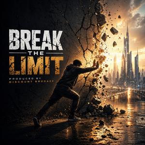 BREAK THE LIMIT