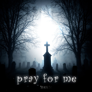 pray for me