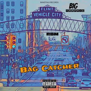 Bag Catcher (feat. Big Traffic)