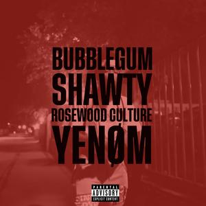 Bubblegum Shawty (feat. YenØm)