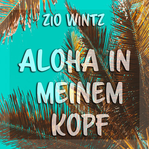 Aloha in meinem Kopf