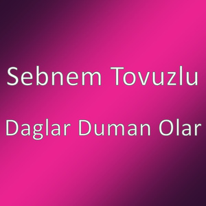 Daglar Duman Olar
