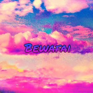 Bewafai