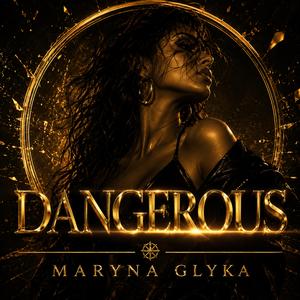 DANGEROUS
