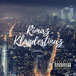 Azid (Rimaz Klandestinaz)