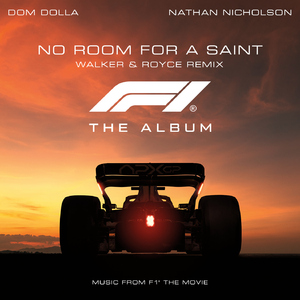 No Room For A Saint (feat. Nathan Nicholson) [From F1® The Movie] [Walker & Royce Remix]