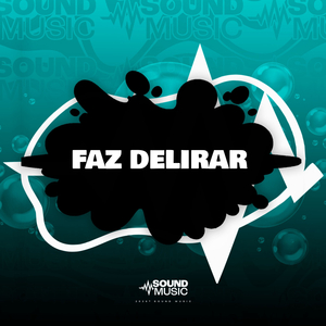 FAZ DELIRAR