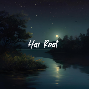 Har Raat