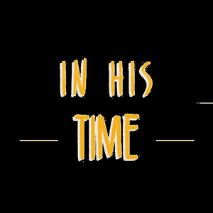 in His Time